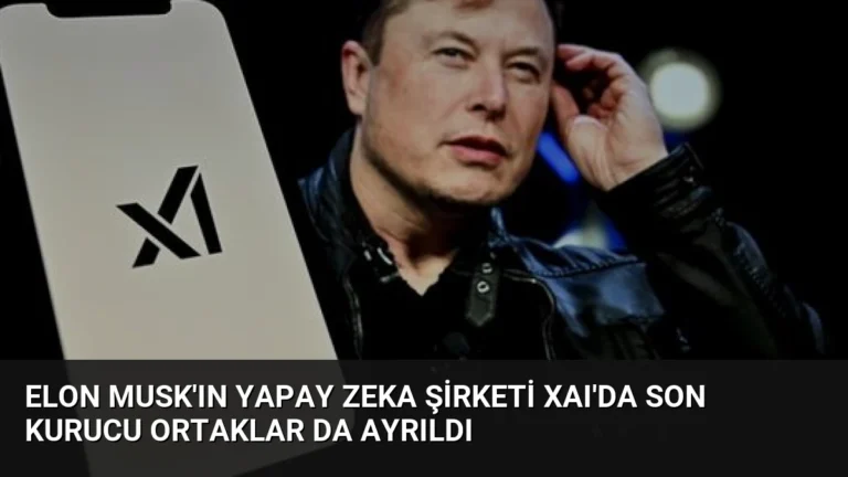 Elon Musk’ın Yapay Zeka Şirketi xAI’da Son Kurucu Ortaklar da Ayrıldı