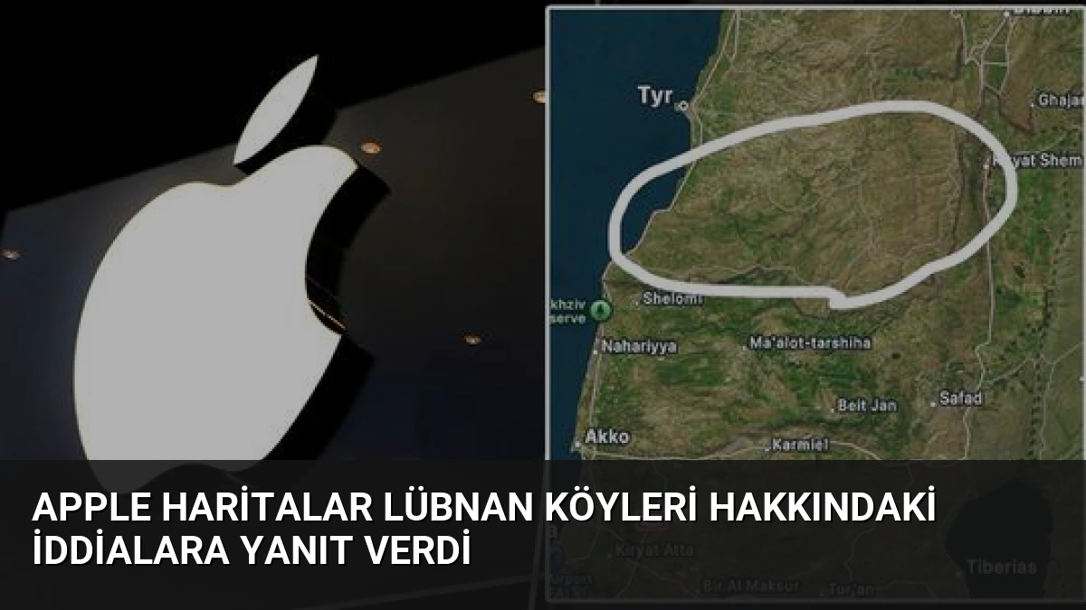 Apple Haritalar Lübnan Köyleri Hakkındaki İddialara Yanıt Verdi