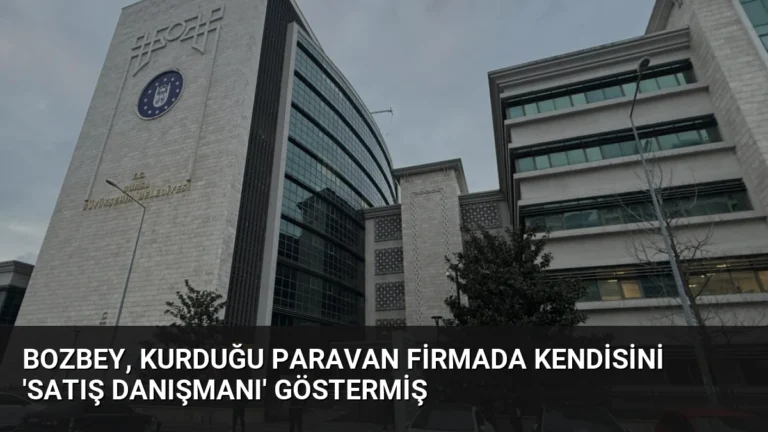 Bozbey, kurduğu paravan firmada kendisini ‘satış danışmanı’ göstermiş