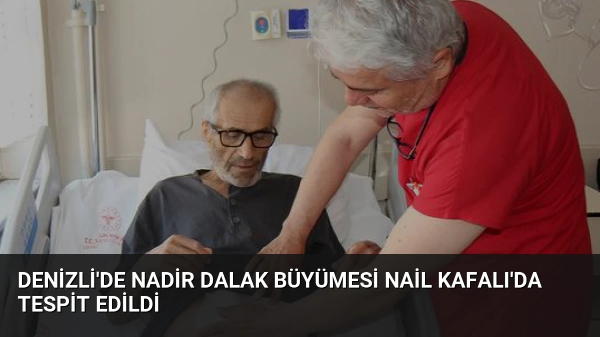 Denizli’de Nadir Dalak Büyümesi Nail Kafalı’da Tespit Edildi