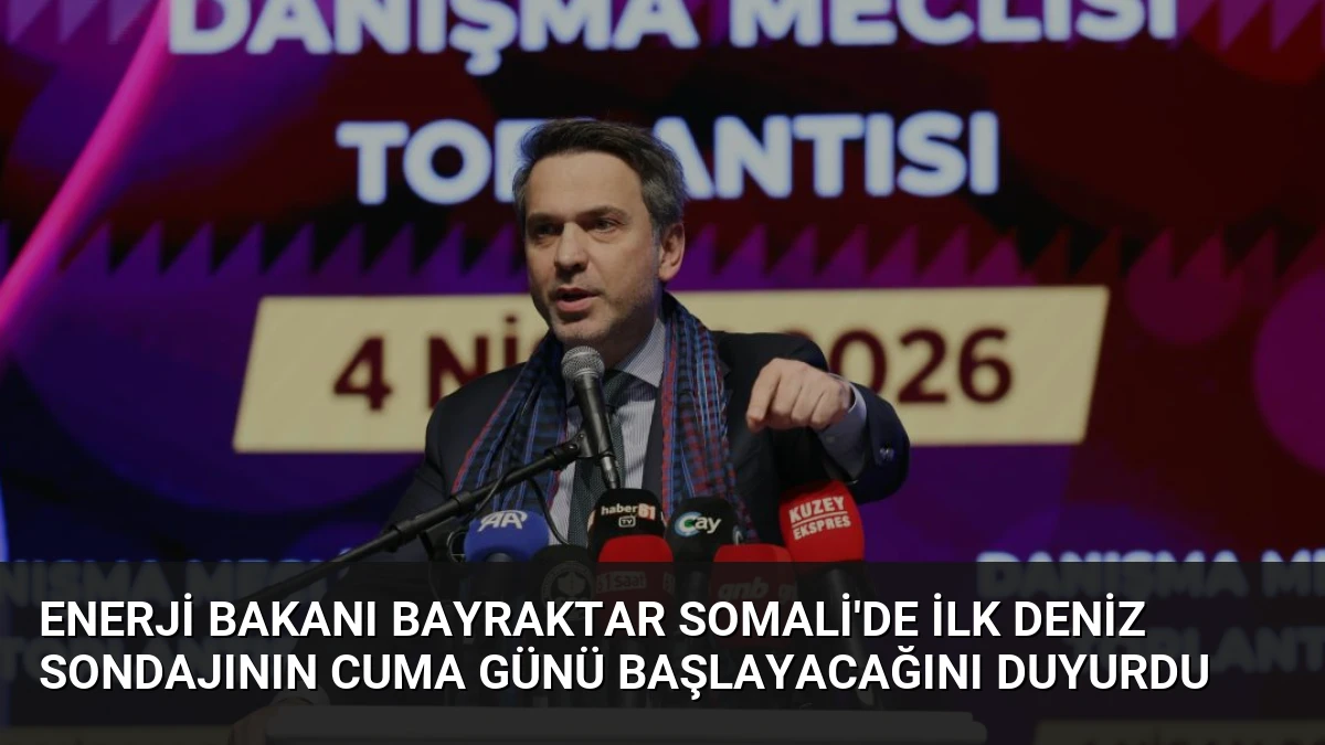 Enerji Bakanı Bayraktar Somali’de ilk deniz sondajının Cuma günü başlayacağını duyurdu