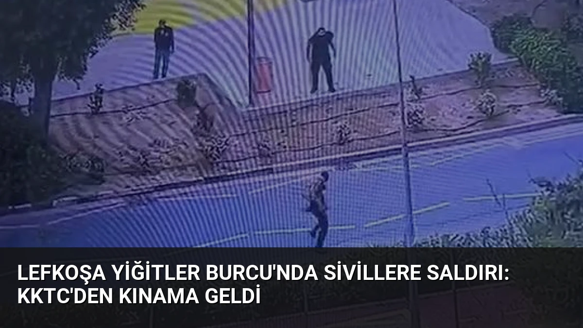 Lefkoşa Yiğitler Burcu’nda Sivillere Saldırı: KKTC’den Kınama Geldi