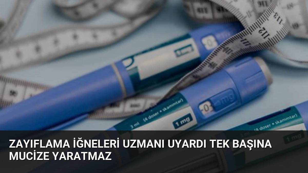 Zayıflama İğneleri Uzmanı Uyardı Tek Başına Mucize Yaratmaz