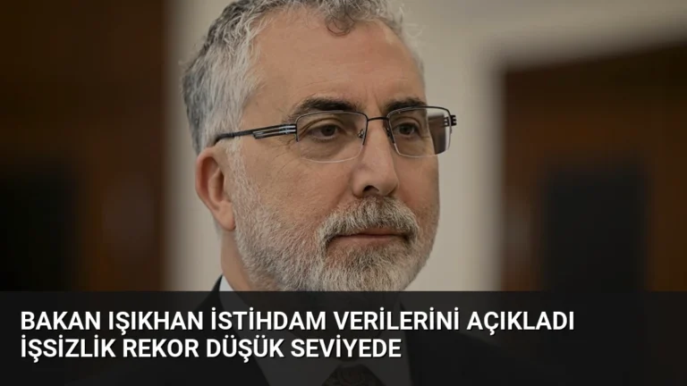 Bakan Işıkhan İstihdam Verilerini Açıkladı İşsizlik Rekor Düşük Seviyede