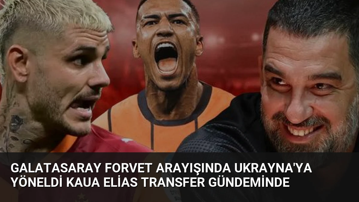 Galatasaray Forvet Arayışında Ukrayna’ya Yöneldi Kaua Elias Transfer Gündeminde