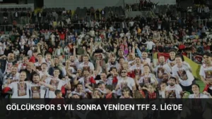 Gölcükspor 5 Yıl Sonra Yeniden TFF 3. Lig’de