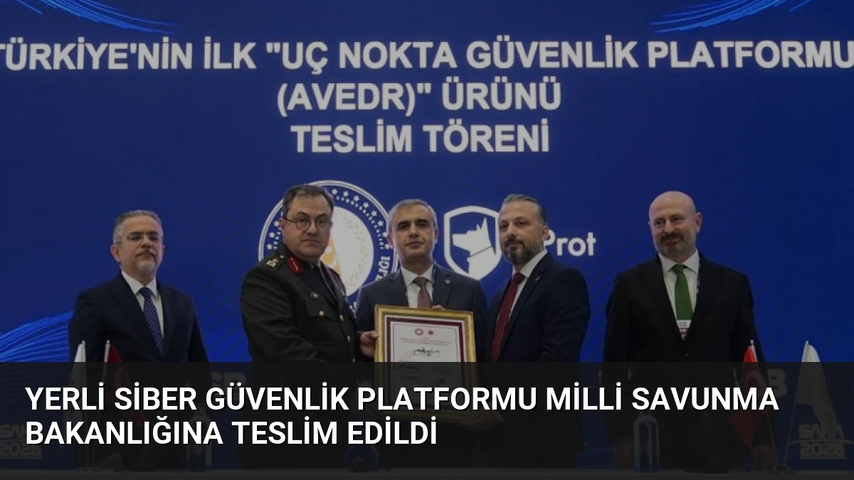 Yerli Siber Güvenlik Platformu Milli Savunma Bakanlığına Teslim Edildi