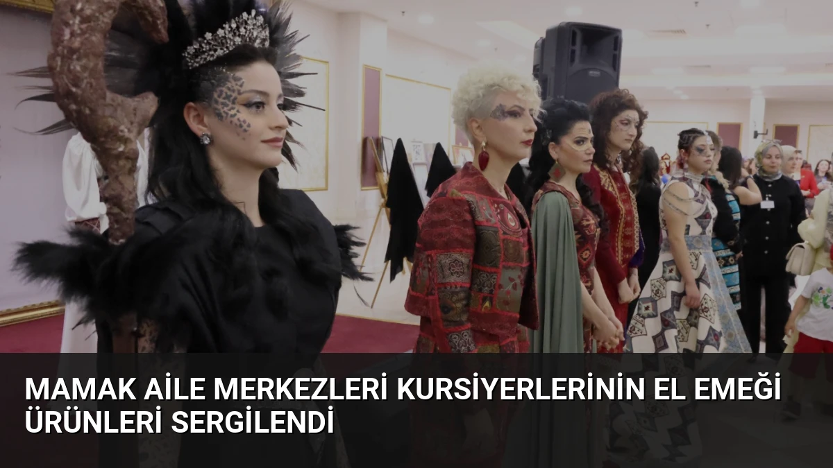 Mamak Aile Merkezleri Kursiyerlerinin El Emeği Ürünleri Sergilendi
