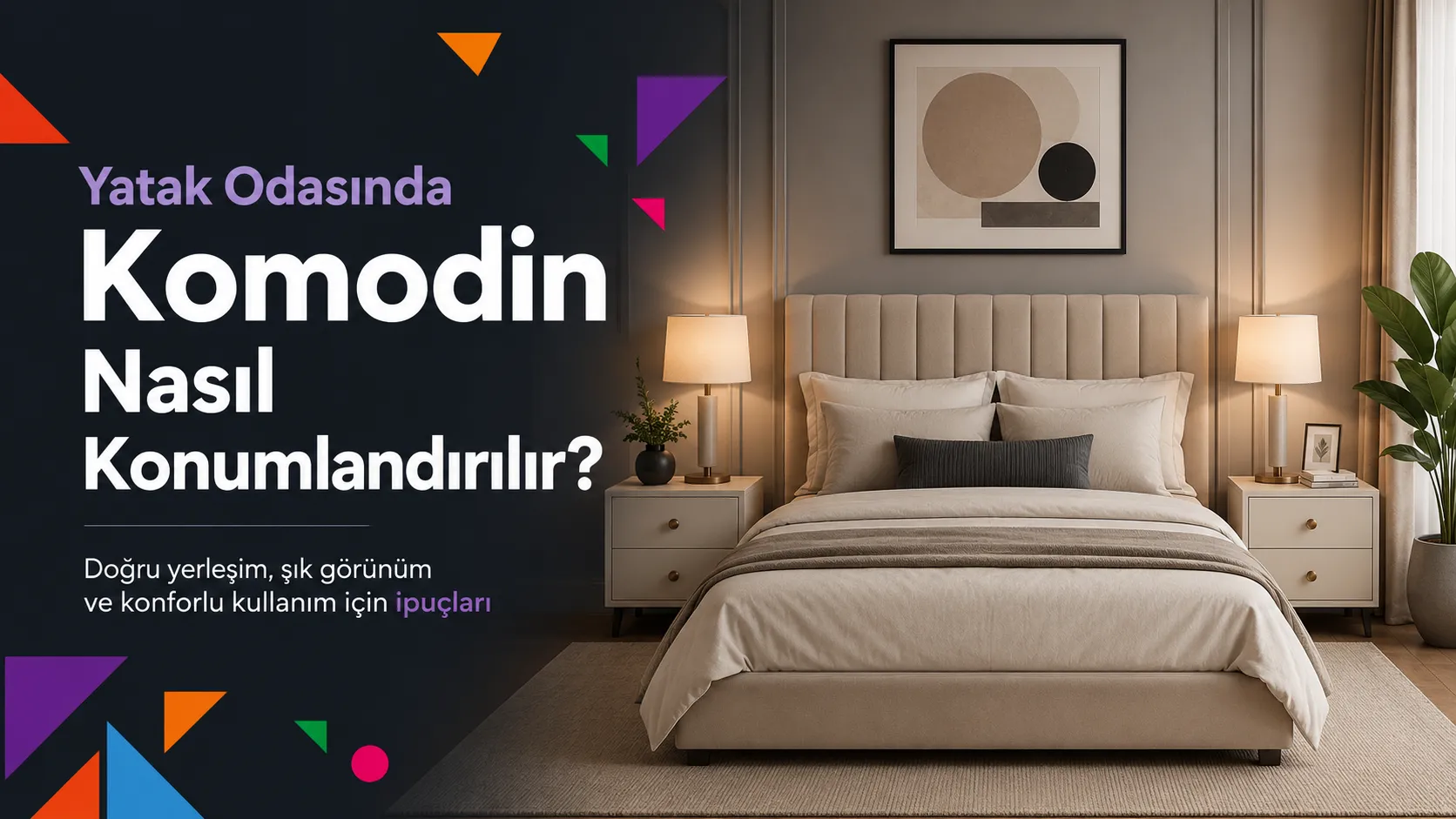 Yatak Odasında Komodin Nasıl Konumlandırılır?