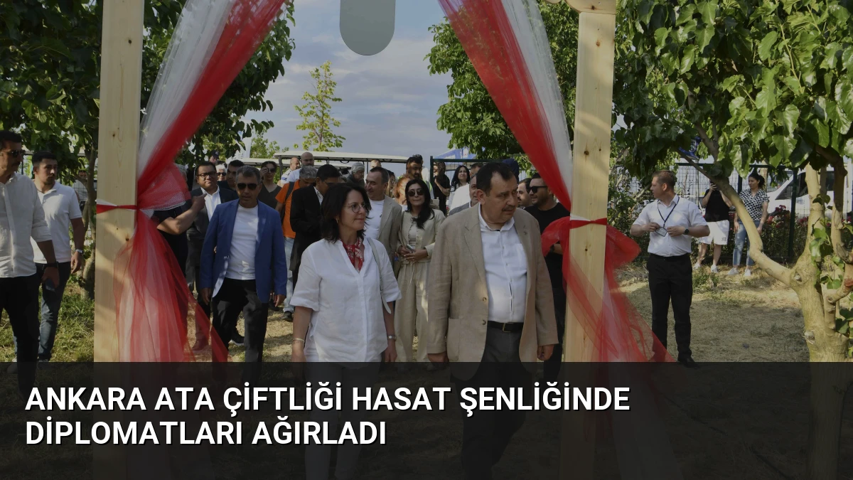 Ankara ATA Çiftliği Hasat Şenliğinde Diplomatları Ağırladı