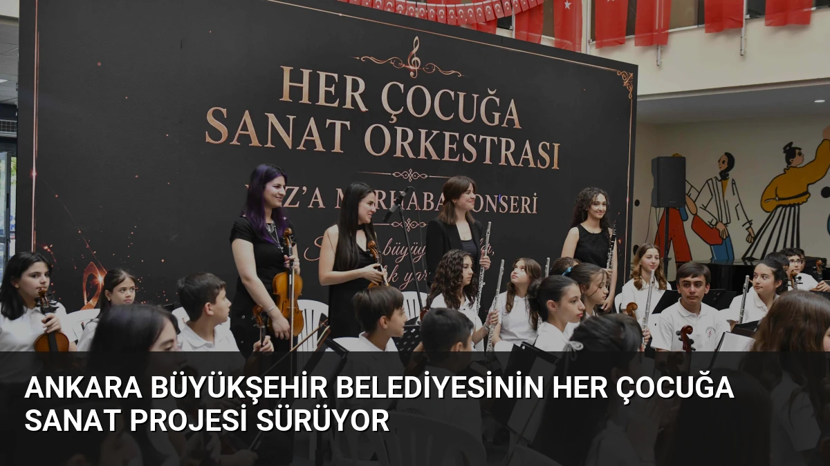Ankara Büyükşehir Belediyesinin Her Çocuğa Sanat Projesi Sürüyor