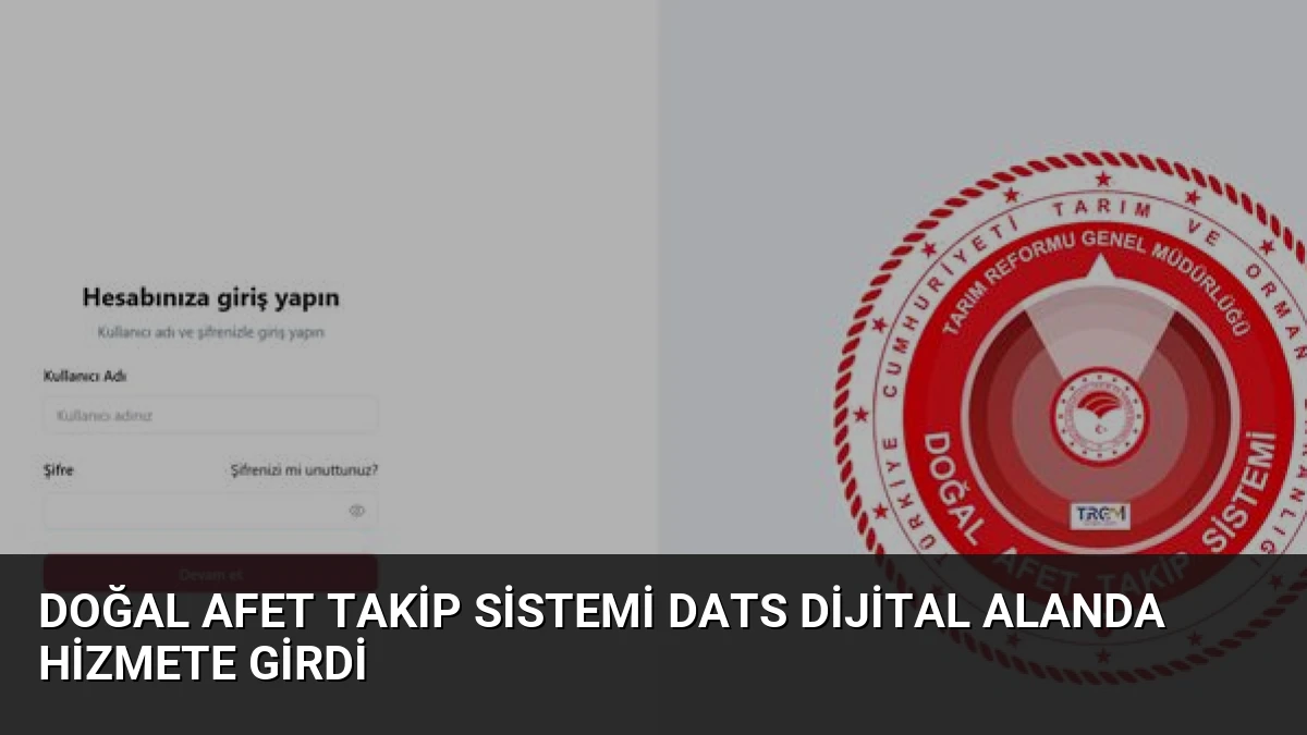 Doğal Afet Takip Sistemi DATS Dijital Alanda Hizmete Girdi
