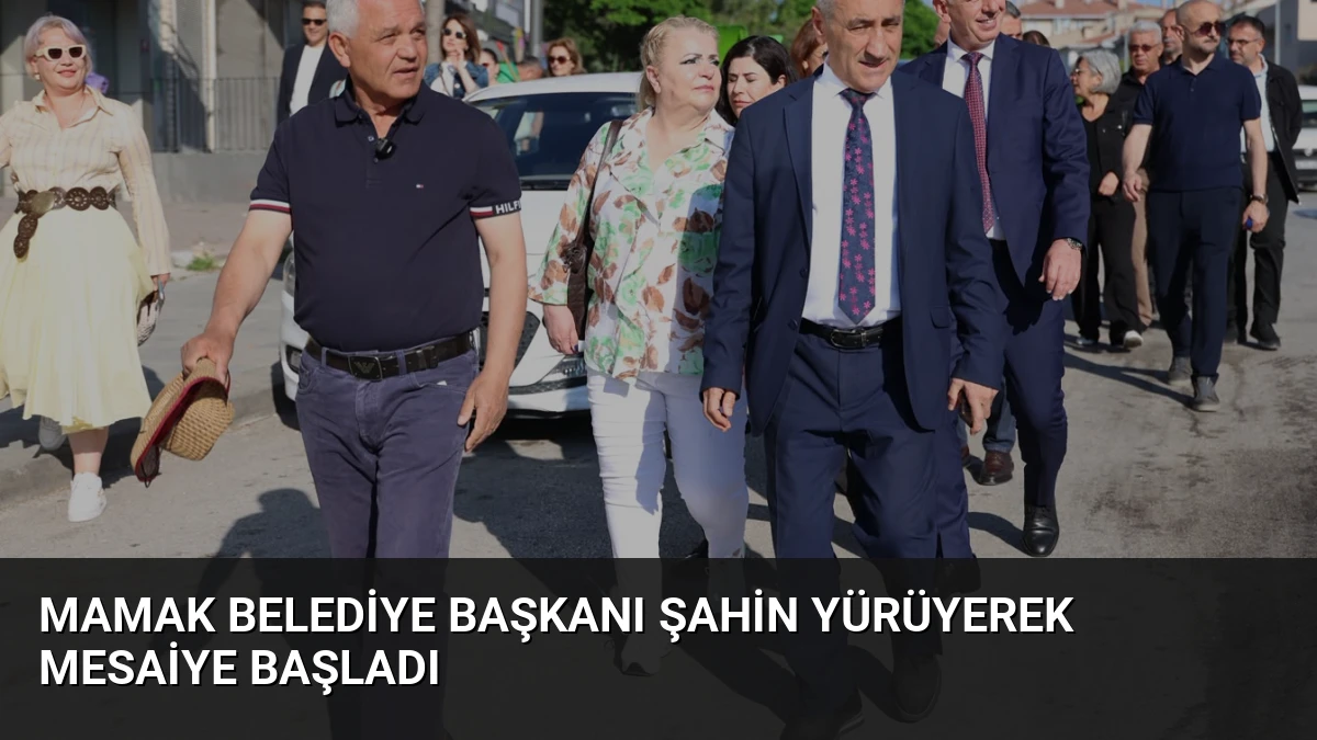 Mamak Belediye Başkanı Şahin Yürüyerek Mesaiye Başladı