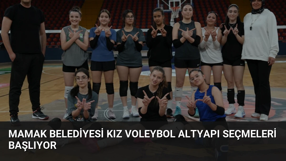 Mamak Belediyesi Kız Voleybol Altyapı Seçmeleri Başlıyor