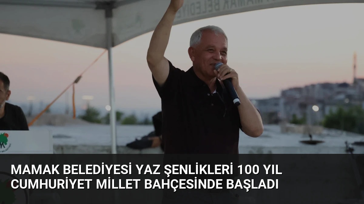 Mamak Belediyesi Yaz Şenlikleri 100 Yıl Cumhuriyet Millet Bahçesinde Başladı