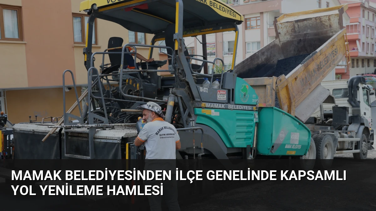 Mamak Belediyesinden İlçe Genelinde Kapsamlı Yol Yenileme Hamlesi