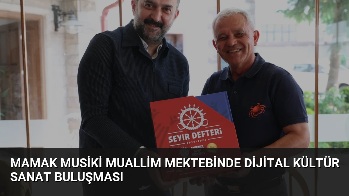 Mamak Musiki Muallim Mektebinde Dijital Kültür Sanat Buluşması