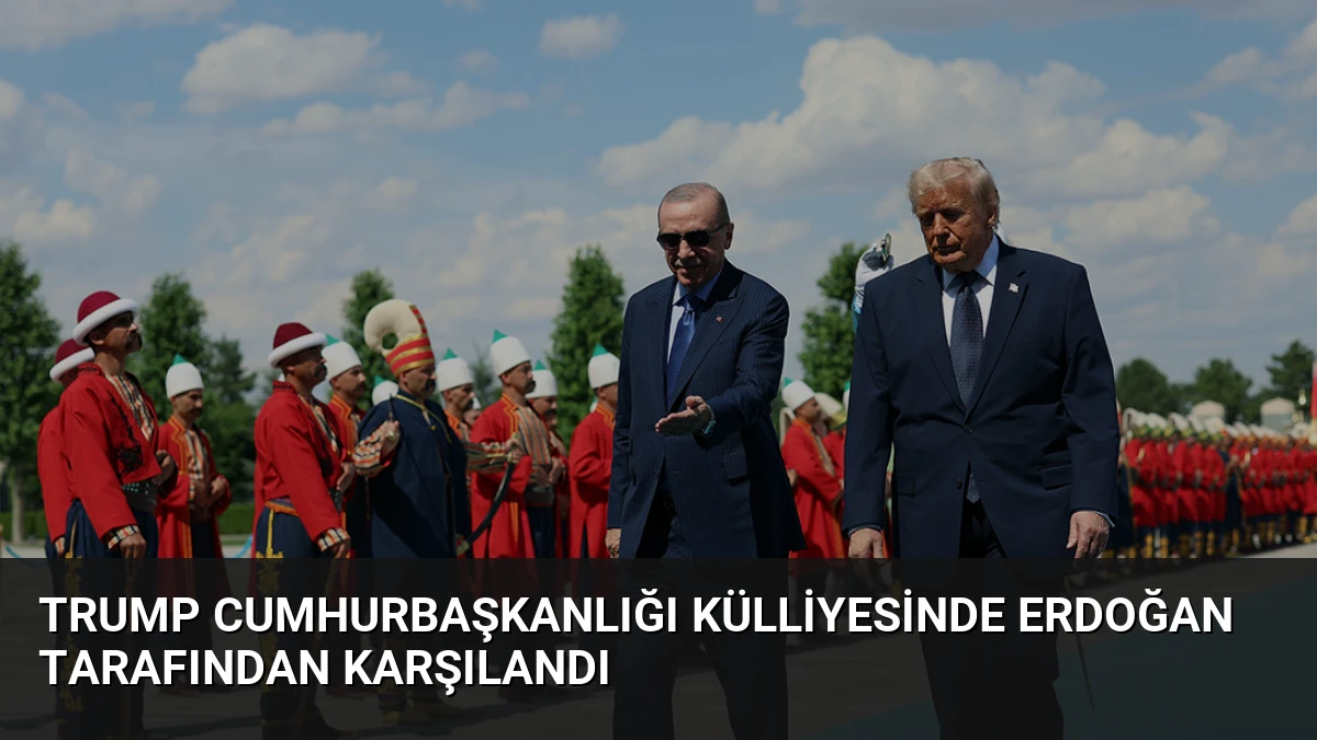 Trump Cumhurbaşkanlığı Külliyesinde Erdoğan Tarafından Karşılandı