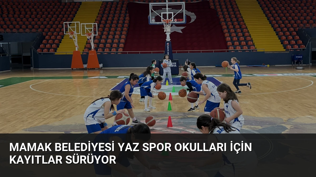 Mamak Belediyesi Yaz Spor Okulları İçin Kayıtlar Sürüyor