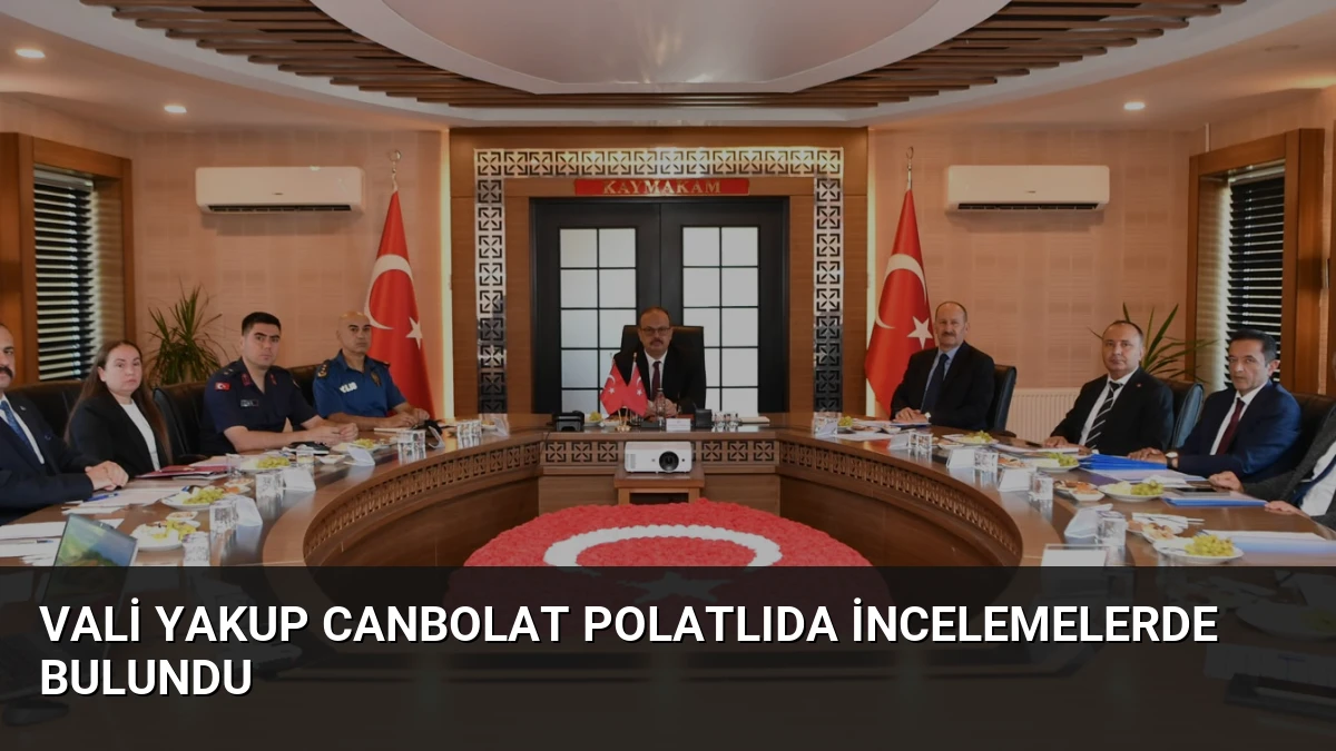Vali Yakup Canbolat Polatlıda İncelemelerde Bulundu