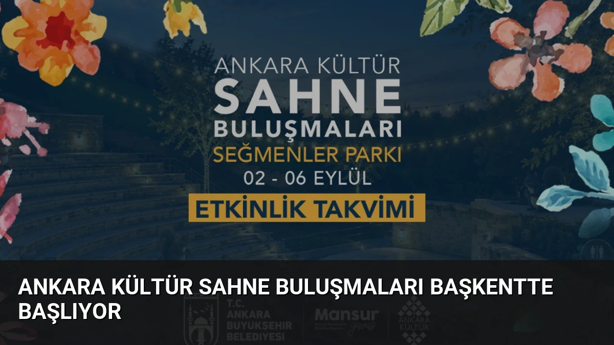 Ankara Kültür Sahne Buluşmaları Başkentte Başlıyor
