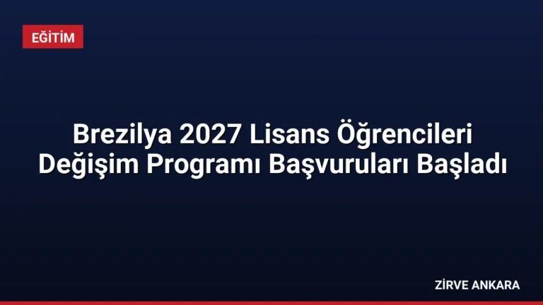 Brezilya 2027 Lisans Öğrencileri Değişim Programı Başvuruları Başladı