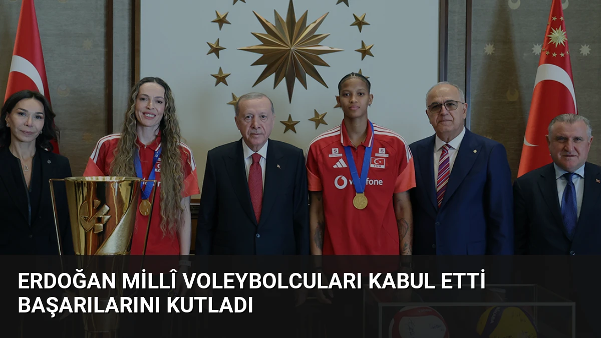 Erdoğan Millî Voleybolcuları Kabul Etti Başarılarını Kutladı