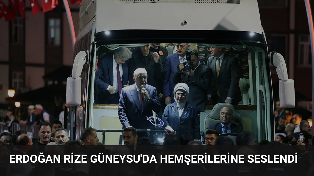 Erdoğan Rize Güneysu’da Hemşerilerine Seslendi