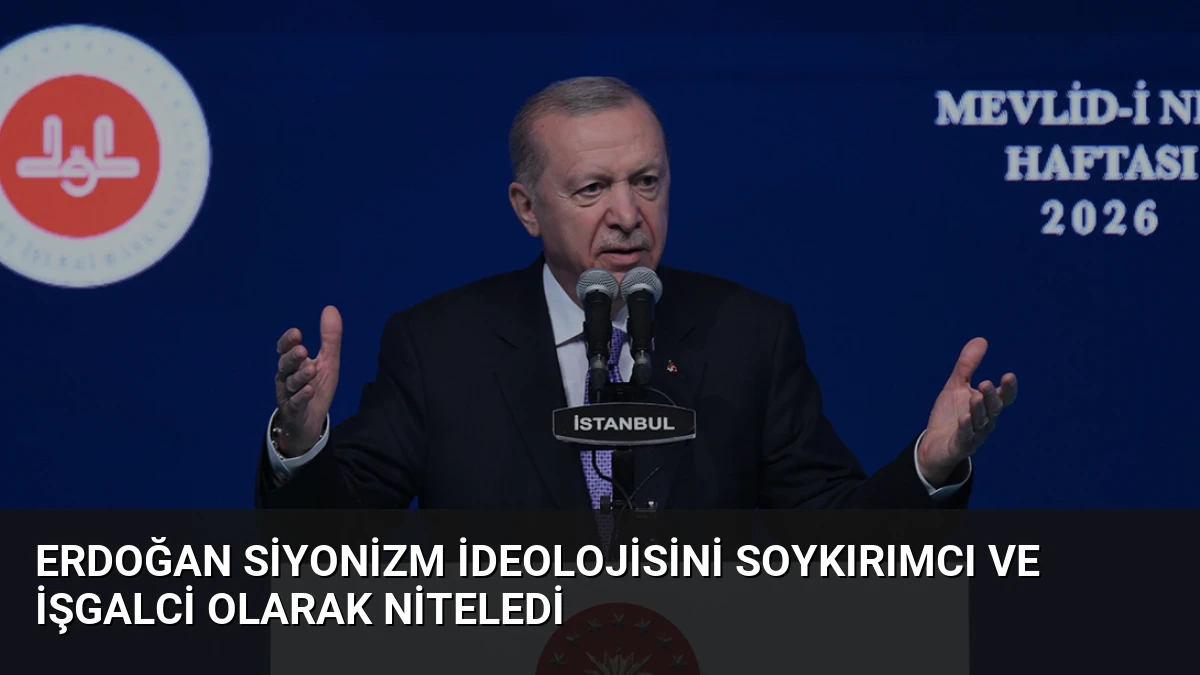 Erdoğan Siyonizm İdeolojisini Soykırımcı ve İşgalci Olarak Niteledi