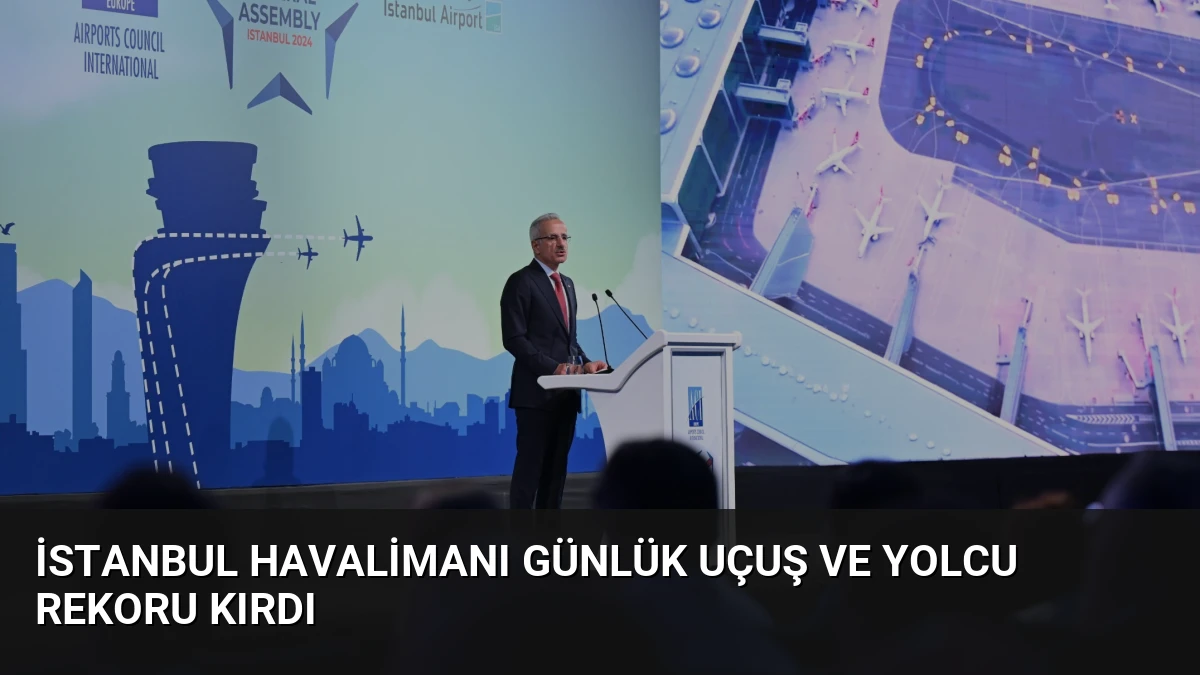 İstanbul Havalimanı Günlük Uçuş ve Yolcu Rekoru Kırdı