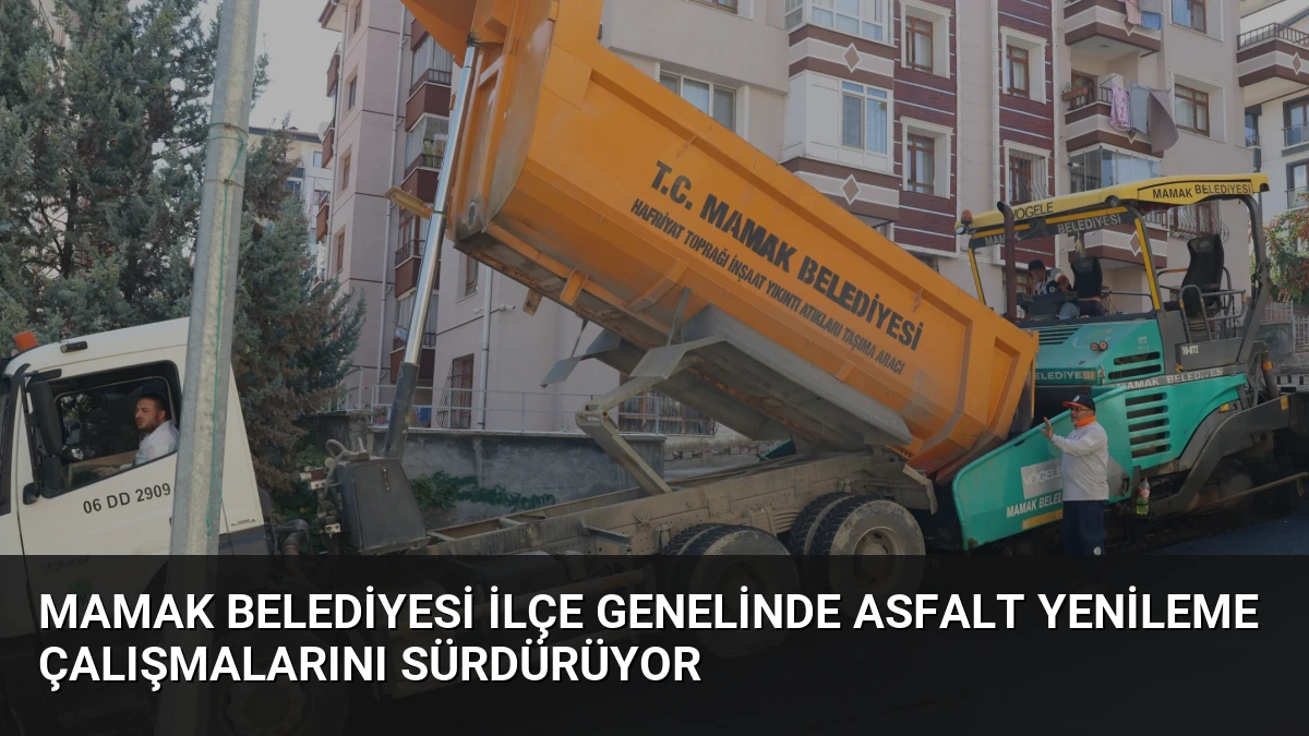 Mamak Belediyesi İlçe Genelinde Asfalt Yenileme Çalışmalarını Sürdürüyor