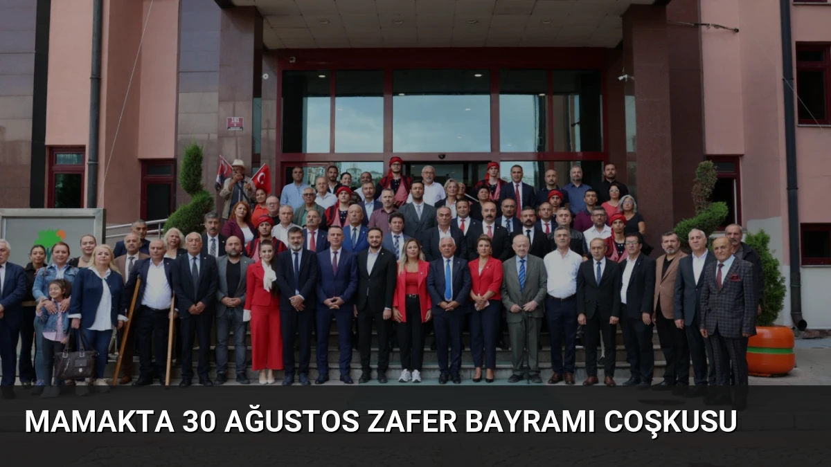 Mamakta 30 Ağustos Zafer Bayramı Coşkusu