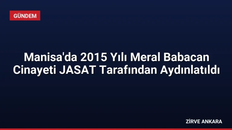 Manisa’da 2015 Yılı Meral Babacan Cinayeti JASAT Tarafından Aydınlatıldı