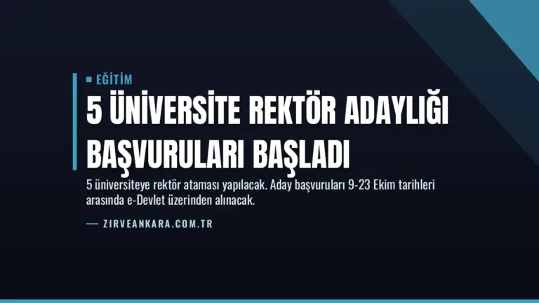 5 Üniversite Rektör Adaylığı Başvuruları Başladı