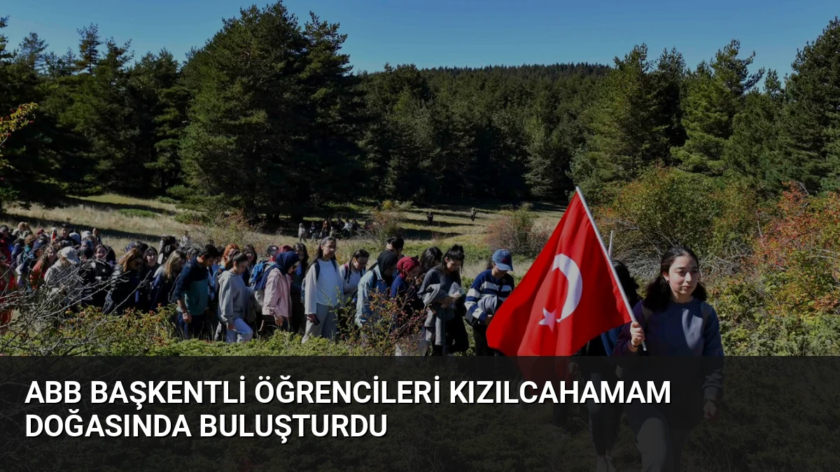 ABB Başkentli Öğrencileri Kızılcahamam Doğasında Buluşturdu