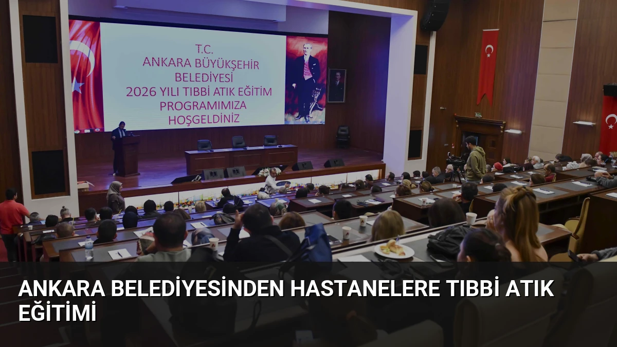 Ankara Belediyesinden Hastanelere Tıbbi Atık Eğitimi