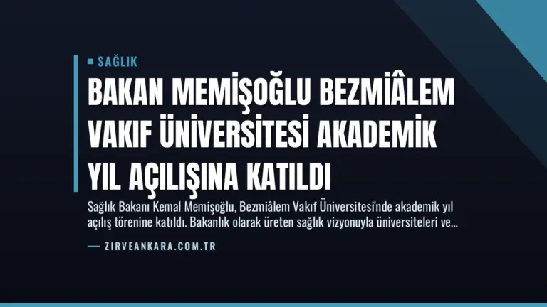 Bakan Memişoğlu Bezmiâlem Vakıf Üniversitesi Akademik Yıl Açılışına Katıldı