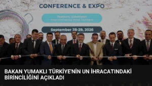 Bakan Yumaklı Türkiye’nin Un İhracatındaki Birinciliğini Açıkladı