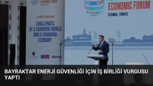 Bayraktar Enerji Güvenliği İçin İş Birliği Vurgusu Yaptı