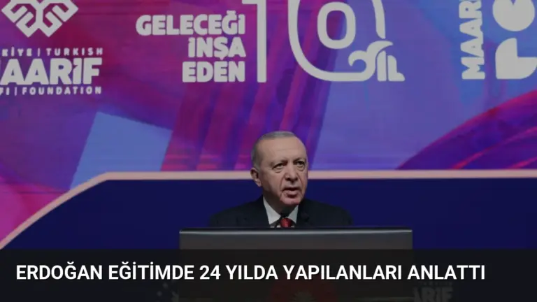 Erdoğan Eğitimde 24 Yılda Yapılanları Anlattı
