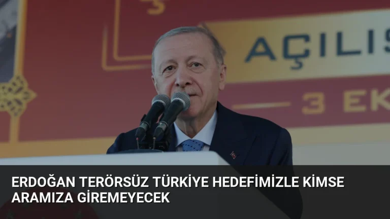 Erdoğan Terörsüz Türkiye Hedefimizle Kimse Aramıza Giremeyecek