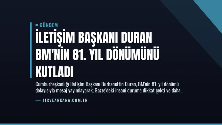 İletişim Başkanı Duran BM'nin 81. Yıl Dönümünü Kutladı
