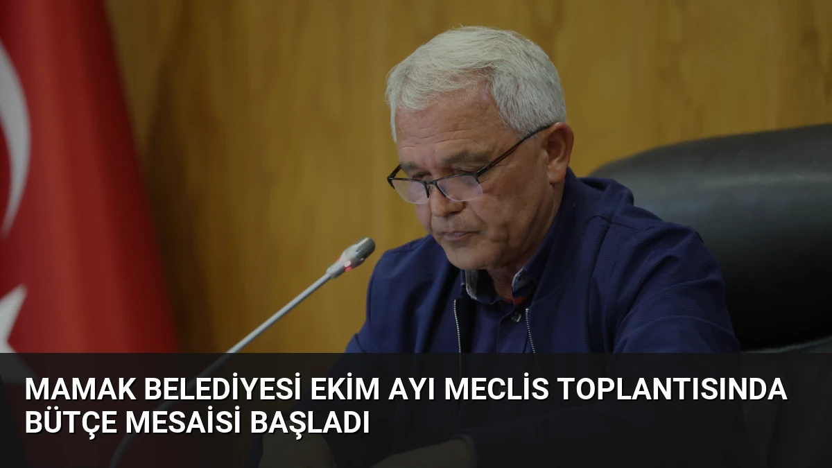 Mamak Belediyesi Ekim Ayı Meclis Toplantısında Bütçe Mesaisi Başladı