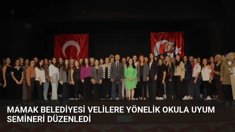 Mamak Belediyesi Velilere Yönelik Okula Uyum Semineri Düzenledi