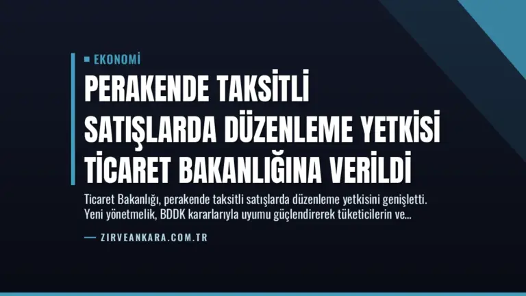 Perakende Taksitli Satışlarda Düzenleme Yetkisi Ticaret Bakanlığına Verildi