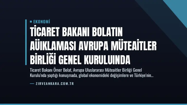 Ticaret Bakanı Bolatın Aüıklaması Avrupa Müteaitler Birliği Genel Kuruluında