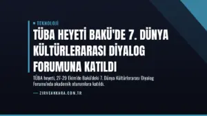 TÜBA Heyeti Bakü'de 7. Dünya Kültürlerarası Diyalog Forumuna Katıldı