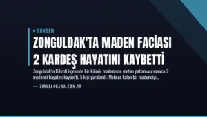 Zonguldak'ta Maden Faciası 2 Kardeş Hayatını Kaybetti