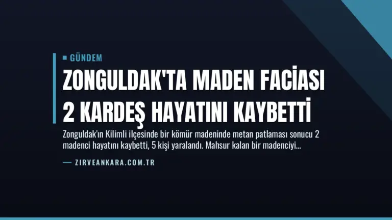 Zonguldak'ta Maden Faciası 2 Kardeş Hayatını Kaybetti